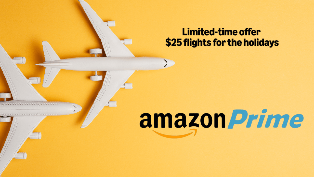 Amazon Prime Young Adult Plan Offers $25 Flights for the Holidays—Here's How to Book