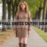 12 Fall Dress Outfit Ideas 2025
