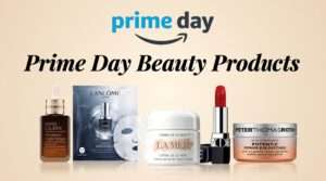 Last Chance to Grab These Prime Day Beauty Deals