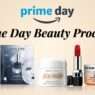 Last Chance to Grab These Prime Day Beauty Deals