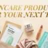 Skincare Products Worth Packing for Your Next Trip